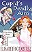 Cupid's Deadly Aim (Grace H...