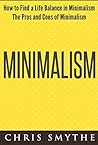 Minimalism: How to Find a Life Balance in Minimalism (The Pros and Cons of Minimalism)