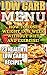 Low Carb Menu: How To Lose Weight In A Week Without Diet And Exercise! 23 Healthy Low Carb Recipes: (low carbohydrate, high protein, low carbohydrate foods, ... for dummies, low carb high fat diet Book 3)