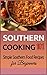 Southern Cooking 101: Simpl...