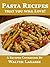 Pasta Recipes that you will Love! (Walter Lagasse Recipes Cookbook)