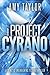 Project Cyrano: A Genetic Engineering Technothriller (Genetic Engineering, TechnoThriller)