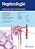 Nephrologie: Pathophysiologie - Klinik - Nierenersatzverfahren (German Edition)