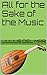 All for the Sake of the Music