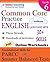 Common Core Practice - 6th Grade English Language Arts: Workbooks to Prepare for the PARCC or Smarter Balanced Test: CCSS Aligned