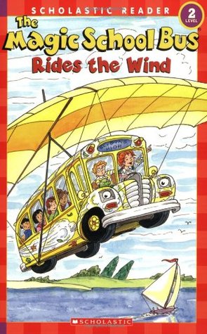 The Magic School Bus Rides The Wind (Science Reader)