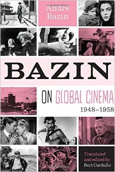 Bazin on Global Cinema, 1948-1958