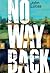 No Way Back by John Lucas