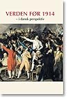 Verden før 1914 - i dansk perspektiv by Carl-Johan Bryld