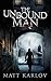 The Unbound Man (The Undying Legion Book 1)