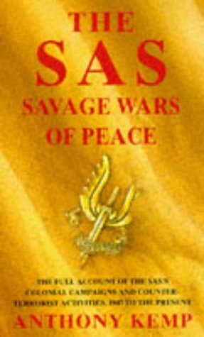 The Sas: Savage Wars Of Peace, 1947 To The Present