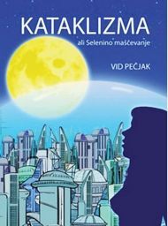 Kataklizma ali Selenino maščevanje