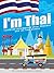 I'm Thai: Essential information about Thailand and the Thai people
