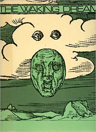 The Waking Dream: Fantasy And The Surreal In Graphic Art, 1450-1900 (Hardcover)