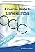 A Concise Guide to Clinical Trials by J. Rick Turner
