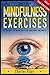 Mindfulness Meditation: Mindfulness Exercises - A Guide To Master The Present Moment (Meditation Techniques Book 1)