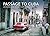 Passage to Cuba: An Up-Clos...