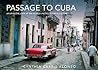 Passage to Cuba by Cynthia Carris Alonso