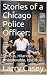 Stories of a Chicago Police...