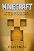 Minecraft: Minecraft For Beginners - Top Minecraft Tips, Tricks And Secrets For Beginners (Unofficial Minecraft Guide) (Minecraft, Minecraft Secrets, Minecraft ... Stories, Minecraft Books For Kids)