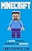 MINECRAFT: 5 MASTER Minecraft Strategies for Beginners (Minecraft, Minecraft Secrets, Minecraft Guide Book 1)