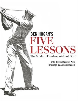 Ben Hogan's Five Lessons The Modern Fundamentals of Golf (Hardcover)