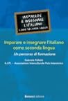 Imparare e insegnare l'italiano come seconda lingua. Un percorso di formazione.