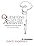 Questions are The Answer by David Hayward