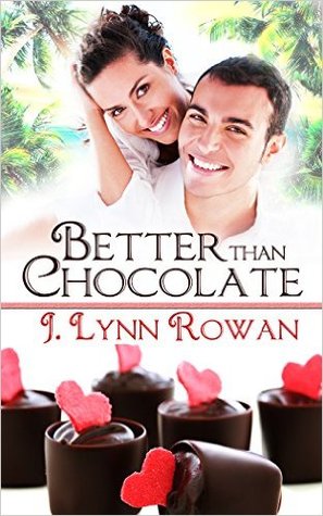 Better Than Chocolate (Sweet Somethings #1)