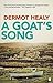 A Goat's Song by Dermot Healy