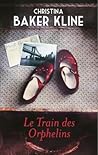 Le train des orphelins by Christina Baker Kline