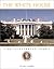 The White House: An Illustrated Tour