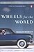 Wheels for the World: Henry...