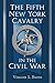 The Fifth New York Cavalry in the Civil War