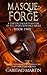 Masque: Forge: (A Gaston Le...