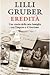 Eredità. Una storia della mia famiglia tra l'Impero e il fascismo
