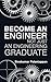 Become an Engineer Not Just an Engineering Graduate
