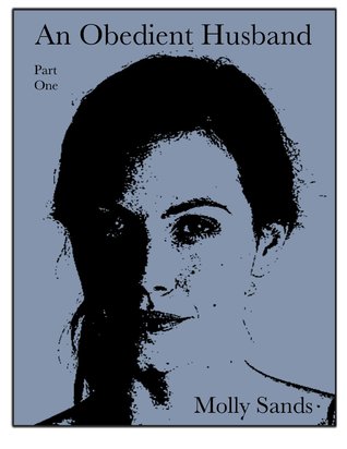 An Obedient Husband - Part One (Kindle Edition)