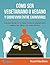 CÓMO SER VEGETARIANO O VEGANO Y SOBREVIVIR ENTRE CARNÍVOROS: Guía para encajar en un mundo donde los vegetarianos y veganos son vistos como seres extraños (Spanish Edition)