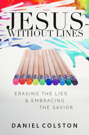Jesus Without Lines: Erasing the Lies and Embracing the Savior