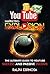 YouTube Marketing Explosion: The Ultimate Guide to YouTube Success and Passive Income (Learn How to Build a YouTube Channel Correctly, Build an Audience, Video Optimization, Social Media and More)
