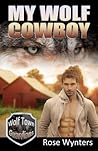 My Wolf Cowboy by Rose Wynters
