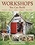 Workshops You Can Build by David Stiles