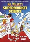 Mr. Wizard's Supermarket Science Mr. Wizard's Supermarket Science