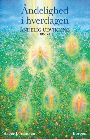 Åndelighed i hverdagen (åndelig udvikling bind 4)