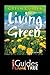 Living Green: The Complete Green Guide (Green Guides)