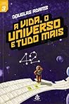 A Vida, o Univers...