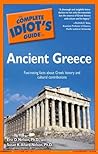 The Complete Idiot's Guide to Ancient Greece The Complete Idiot's Guide to Ancient Greece