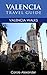 Valencia Walks (Valencia Travel Guide Book 3)