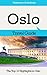 Oslo Travel Guide: The Top ...